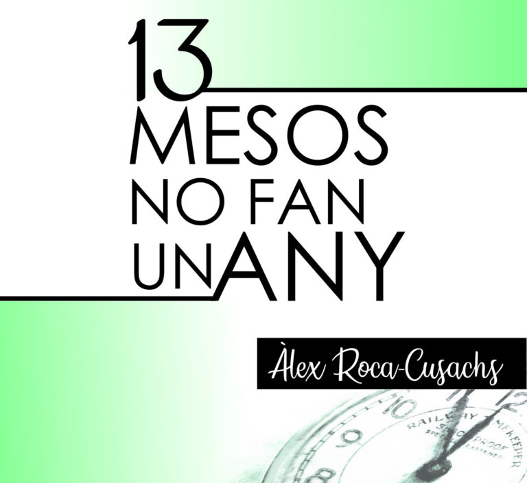 ‘Tretze mesos no fan un any’, el nou llibre d’Àlex Roca-Cusachs ‘Tretze mesos no fan un any’, el nou llibre d’Àlex Roca-Cusachs